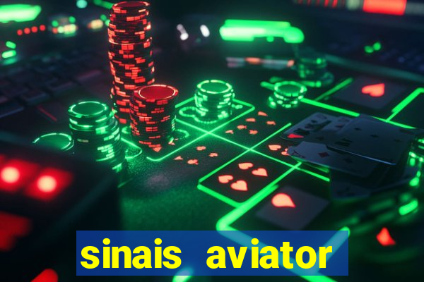 sinais aviator esporte da sorte